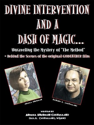 cover image of Divine Intervention and a Dash of Magic Unraveling the Mystery of "The Method" (Behind the Scenes of Godfather 1)